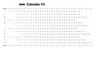 Month S M T W Th F Sa S M T W Th F Sa S M T W Th F Sa S M T W Th F Sa S M T W Th F Sa S M
J 1 2 3 4 5 6 7 8 9 10 11 12 13 14 15 16 17 18 19 20 21 22 23 24 25 26 27 28 29 30 31
F 1 2 3 4 5 6 7 8 9 10 11 12 13 14 15 16 17 18 19 20 21 22 23 24 25 26 27 28
M 1 2 3 4 5 6 7 8 9 10 11 12 13 14 15 16 17 18 19 20 21 22 23 24 25 26 27 28 29 30 31
A 1 2 3 4 5 6 7 8 9 10 11 12 13 14 15 16 17 18 19 20 21 22 23 24 25 26 27 28 29 30
M 1 2 3 4 5 6 7 8 9 10 11 12 13 14 15 16 17 18 19 20 21 22 23 24 25 26 27 28 29 30 31
J 1 2 3 4 5 6 7 8 9 10 11 12 13 14 15 16 17 18 19 20 21 22 23 24 25 26 27 28 29 30
J 1 2 3 4 5 6 7 8 9 10 11 12 13 14 15 16 17 18 19 20 21 22 23 24 25 26 27 28 29 30 31
A 1 2 3 4 5 6 7 8 9 10 11 12 13 14 15 16 17 18 19 20 21 22 23 24 25 26 27 28 29 30 31
S 1 2 3 4 5 6 7 8 9 10 11 12 13 14 15 16 17 18 19 20 21 22 23 24 25 26 27 28 29 30
O 1 2 3 4 5 6 7 8 9 10 11 12 13 14 15 16 17 18 19 20 21 22 23 24 25 26 27 28 29 30 31
N 1 2 3 4 5 6 7 8 9 10 11 12 13 14 15 16 17 18 19 20 21 22 23 24 25 26 27 28 29 30
D 1 2 3 4 5 6 7 8 9 10 11 12 13 14 15 16 17 18 19 20 21 22 23 24 25 26 27 28 29 30 31
Month S M T W Th F Sa S M T W Th F Sa S M T W Th F Sa S M T W Th F Sa S M T W Th F Sa S M
vvv Calendar #2
 