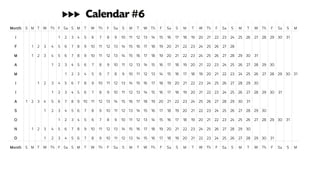 Month S M T W Th F Sa S M T W Th F Sa S M T W Th F Sa S M T W Th F Sa S M T W Th F Sa S M
J 1 2 3 4 5 6 7 8 9 10 11 12 13 14 15 16 17 18 19 20 21 22 23 24 25 26 27 28 29 30 31
F 1 2 3 4 5 6 7 8 9 10 11 12 13 14 15 16 17 18 19 20 21 22 23 24 25 26 27 28
M 1 2 3 4 5 6 7 8 9 10 11 12 13 14 15 16 17 18 19 20 21 22 23 24 25 26 27 28 29 30 31
A 1 2 3 4 5 6 7 8 9 10 11 12 13 14 15 16 17 18 19 20 21 22 23 24 25 26 27 28 29 30
M 1 2 3 4 5 6 7 8 9 10 11 12 13 14 15 16 17 18 19 20 21 22 23 24 25 26 27 28 29 30 31
J 1 2 3 4 5 6 7 8 9 10 11 12 13 14 15 16 17 18 19 20 21 22 23 24 25 26 27 28 29 30
J 1 2 3 4 5 6 7 8 9 10 11 12 13 14 15 16 17 18 19 20 21 22 23 24 25 26 27 28 29 30 31
A 1 2 3 4 5 6 7 8 9 10 11 12 13 14 15 16 17 18 19 20 21 22 23 24 25 26 27 28 29 30 31
S 1 2 3 4 5 6 7 8 9 10 11 12 13 14 15 16 17 18 19 20 21 22 23 24 25 26 27 28 29 30
O 1 2 3 4 5 6 7 8 9 10 11 12 13 14 15 16 17 18 19 20 21 22 23 24 25 26 27 28 29 30 31
N 1 2 3 4 5 6 7 8 9 10 11 12 13 14 15 16 17 18 19 20 21 22 23 24 25 26 27 28 29 30
D 1 2 3 4 5 6 7 8 9 10 11 12 13 14 15 16 17 18 19 20 21 22 23 24 25 26 27 28 29 30 31
Month S M T W Th F Sa S M T W Th F Sa S M T W Th F Sa S M T W Th F Sa S M T W Th F Sa S M
xxx Calendar #6
 