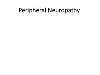 Peripheral Neuropathy
 