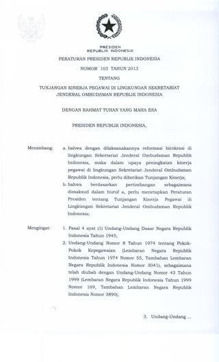 Perpres Nomor 103 Tahun 2013 Tentang Tunjangan Kinerja Pegawai dilingkungan Ombudsman Republik Indonesia