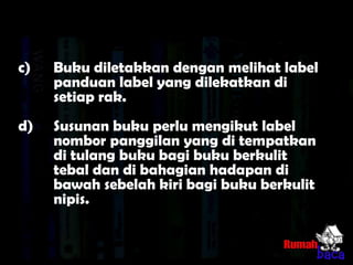 2.KeperluanMemastikanbahantersusunrapidiatasrak.Memudahkanuntukmendapatkanbahan yang diperlukan.Menjimatkanmasauntukmendapatkanbahan yang diperlukan.