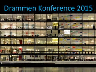 Drammen Konference 2015
 