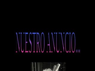 NUESTRO ANUNCIO... 