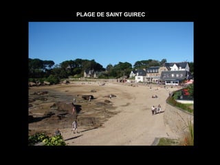 PLAGE DE SAINT GUIREC
 