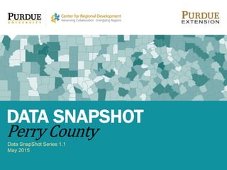 Data SnapShot Series 1.1
May 2015
DATA SNAPSHOT
Perry County
 