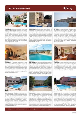VILLAS & BUNGALOWS

DV/0992
MADLIENA High Ridge. A fantastic FULLY DETACHED BUNGALOW situated on high grounds
in this elite residential area. Comprises a hall, study,
sitting/dining room, living room, a brand new fitted
kitchen/breakfast, 4 bedrooms (all with bathrooms
ensuite), guest toilet, laundry, utility room, 2 boxrooms, sauna/jacuzzi, surrounding terraces, air conditioning throughout, home cinema and bar, mature
garden with lawn, swimming pool, underlying basement and a flatlet, large carport and a 6-car lock-up
garage. Offered at €2,210,000.

SD/0970
MADLIENA A recently built VILLA situated in
this popular and much sought area set on 620sqm in
a very quiet location enjoying privacy and sea views
from the upper floor. Its accommodation comprises
entrance hall, formal dining room, good sized sitting
room, living room with functional fireplace, study,
a fully fitted kitchen leading onto the swimming
pool and deck area, a utility room, 3 good sized bedrooms, 2 bathrooms (1 ensuite), large interconnecting garage with extra storage within the basement.
Offered at €1,190,000.

SD/0977
TA’ XBIEX A great opportunity to acquire a spacious and most attractive VILLA just off the seafront
in this tranquil and highly regarded location. The
house has all its rooms of proportions that are larger than usual besides tremendous amounts of natural light and very high ceilings. Accommodation
comprises a wide entrance hall, sitting room, dining
room, living room, kitchen/breakfast, 3 double bedrooms, 2 bathrooms (1 ensuite), a guest toilet, laundry and a back garden that is ideal for entertaining.
Offered at €790,000.

SD/1013
PEMBROKE A beautifully finished VILLA situated on a quiet road close to the seafront enjoying side
sea views and a good sized back garden with ample
space for a swimming pool and deck area. Accommodation comprises hall, sitting/dining room, fitted
kitchen/breakfast, living room with fireplace, 3 bedrooms, main bathroom, shower room ensuite, guest
toilet, laundry and an underlying 2-car garage with
storage. Offered at €595,000.

DV/1077
MELLIEHA Santa Maria Estate. A truly splendid fully
DETACHED ELEVATED BUNGALOW, finished to
impeccable standards and enjoying marvellous views.
Generous and bright accommodation comprises an
entrance hall, sitting room, dining room, living room,
fitted kitchen/breakfast, 3 bedrooms, main bathroom,
3 shower rooms ensuite, guest toilet, laundry room,
basement with games room and sauna, boxroom, large
garden, swimming pool, drive-in and a 6-car garage.
Air-conditioning throughout. Offered at €1,100,000.

SD/1005
KAPPARA A corner VILLA set on two roads enjoying plenty of natural light and tranquillity. This
charming property comprises an entrance hall, sitting/dining room, a newly fitted modern kitchen,
3 bedrooms, bathroom, a guest bathroom, a spacious
basement/flatlet leading onto a surrounding garden,
4 terraces and a garage. Offered at €490,000.

DV/0603
SAN PAWL TAT
-TARGA A FULLY DETACHED BUNGALOW set in this sought after area, built
on a large plot measuring approximately 1.3 tumoli.
Accommodation comprises a reception, lounge/dining room, living room with fireplace, study, kitchen/
breakfast, 4 bedrooms, 3 bathrooms (2 ensuite), a
shower room, guest cloakroom, surrounding garden,
beautiful patio with a swimming pool, barbeque area
including kitchenette and shower room, utility room,
carport and a long driveway leading to 2 garages (6
cars). Offered at €908,000.

DV/1198
MELLIEHA A beautiful DETACHED VILLA set
on a plot of approximately 1,000sqm and having a
large swimming pool, an entertainment area and
mature landscaped gardens. This superb property
enjoys generous living space comprising a welcoming entrance hall leading onto a sitting/dining room,
kitchen and living room all opening onto a terrace
taking in wonderful valley and sea views, 3 spacious
bedrooms (master with bathroom ensuite), 2 further
bathrooms, guest toilet, laundry/utility room, driveway and garage. Ideal location. Offered at €695,000.

DV/0935
IKLIN A large fully DETACHED VILLA enjoying
a mature garden set on approximately 1,000sqm and
having a good sized swimming pool with deck area,
and an outside dining and living area by the pool.
Comprising a wide hall, spacious sitting room with
fireplace, dining room, fitted kitchen/breakfast, living room, study, conservatory, 4 bedrooms, 2 bathrooms, shower room ensuite, guest toilet, laundry,
drive-in with a 2-car garage. The property also enjoys air-conditioning, fireplace, potez heating and
double glazing throughout. Offered at €890,000.

TEL (00356) 2131 0800 FAX (00356) 2134 5391 EMAIL perry@perry.com.mt WEBSITE www.perry.com.mt

PERRY23

 
