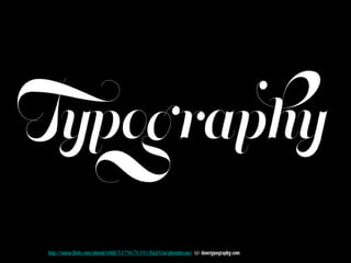 http://www.flickr.com/photos/redsil/3578676581/sizes/l/in/photostream/ (c) ilovetypography.com
 