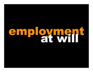 employment
    at will
 
