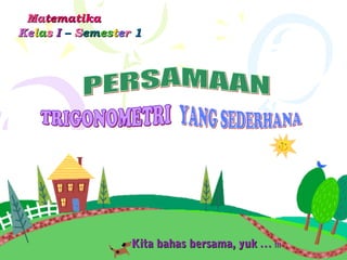 KeKellaass II –– SSememesestteerr 11
MaMatematematikatika
Kita bahas bersama, yukKita bahas bersama, yuk . . .. . . !!!!!!
 