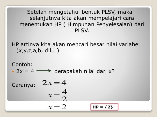 Persamaan linier satu variabel (plsv) Persamaan linier satu variabel (plsv)