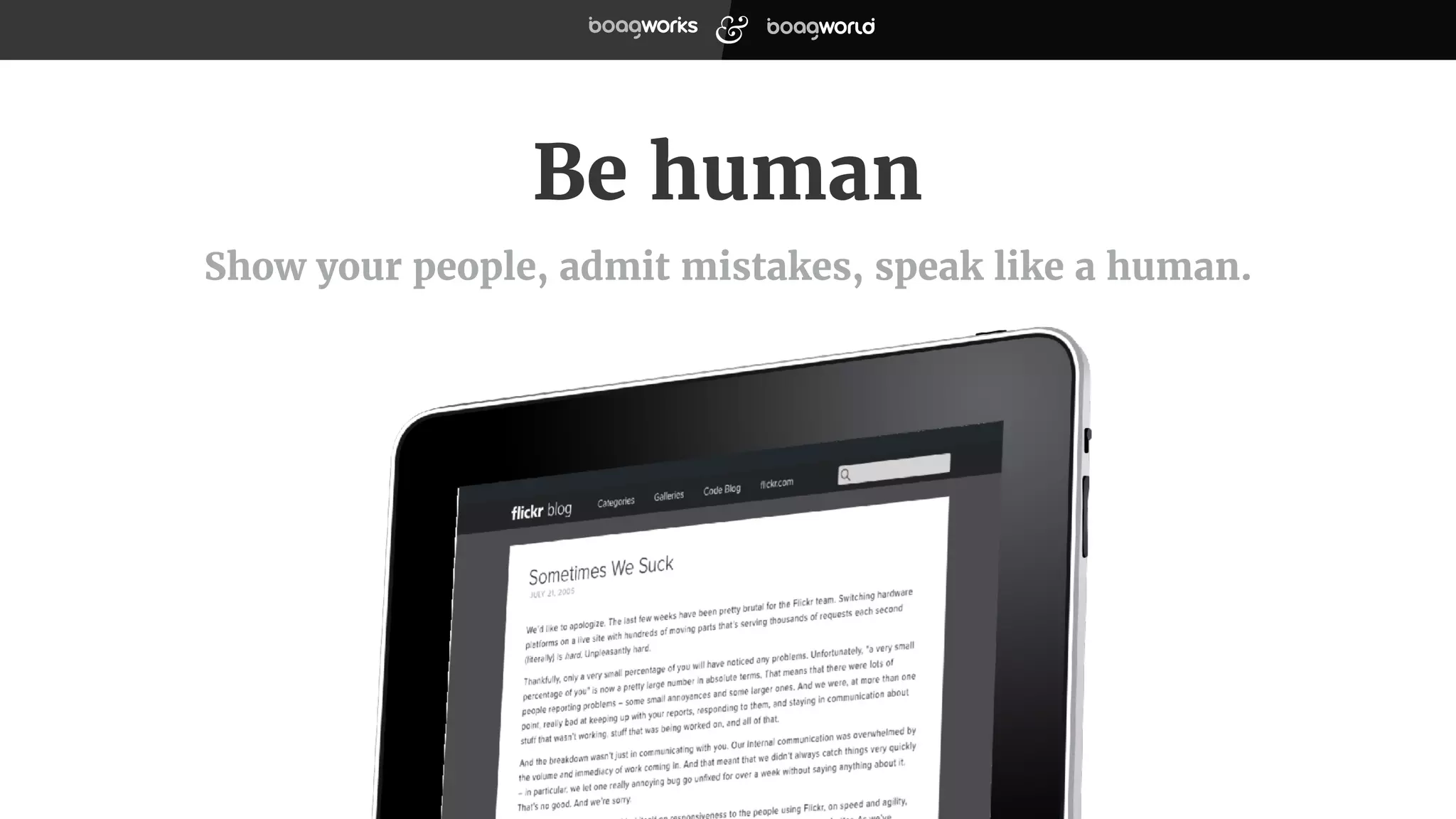 Be human
Show your people, admit mistakes, speak like a human.
 