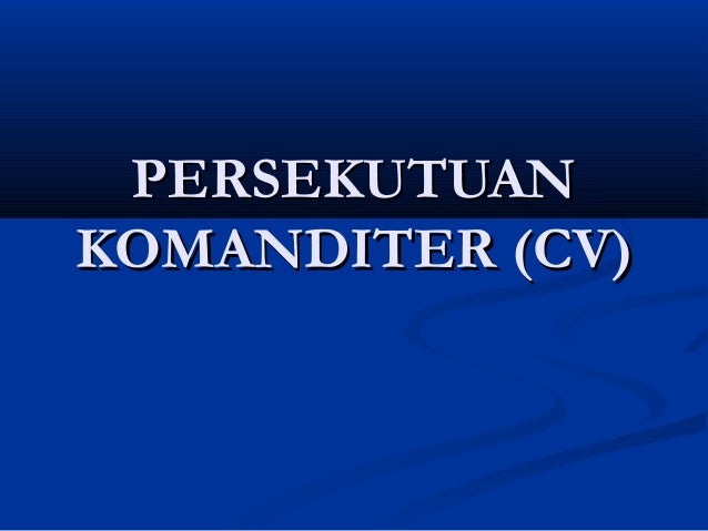 Persekutuan komanditer (cv)