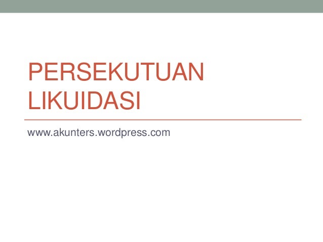 Akuntansi Persekutuan Likuidasi