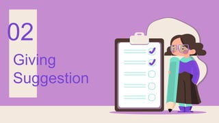 Giving
Suggestion
02
 