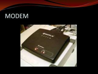 MODEM
 