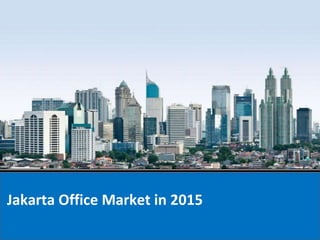 Jakarta Office Market in 2015
 