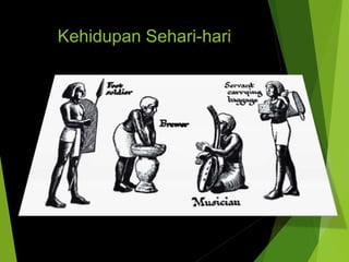 Kehidupan Sehari-hari
 