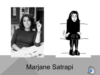 Marjane Satrapi
 