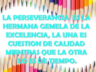 Perseverancia (1)