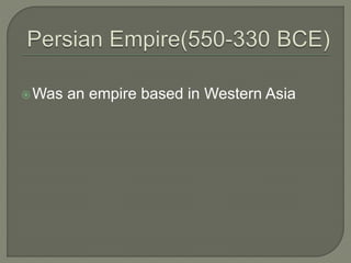 Was an empire based in Western Asia
 
