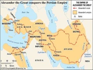 Alexander the Great conquers the Persian Empire
 