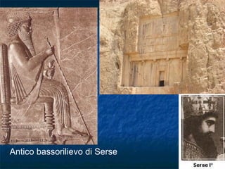 Antico bassorilievo di Serse 