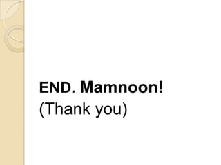 END. Mamnoon!
(Thank you)
 