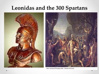 Leonidas and the 300 Spartans
 