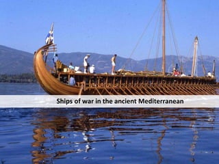 Ships of war in the ancient Mediterranean
 