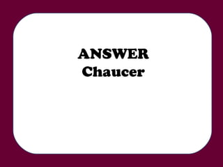 ANSWER Chaucer 
