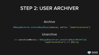 STEP 1: IMPLEMENT NSCODING
class Movie: NSObject, NSCoding {
var title: String
var duration: Int
init(title: String, duration: Int) {
self.title = title
self.duration = duration
}
required convenience init?(coder aDecoder: NSCoder) {
guard let title = aDecoder.decodeObjectForKey("title") as? String,
let duration = aDecoder.decodeObjectForKey("duration") as? Int
else { return nil }
self.init(title: title, duration: duration)
}
func encodeWithCoder(coder: NSCoder) {
coder.encodeObject(self.title, forKey: "title")
coder.encodeObject(self.duration, forKey: "duration")
}
}
 