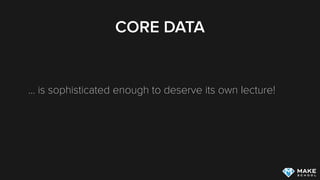 CORE DATA
“Core Data provides an infrastructure for change management and
for saving objects to and retrieving them from storage. It can use
SQLite as one of its persistent store types. It is not, though, in and of
itself a database. (To emphasize this point: you could for example
use just an in-memory store in your application. You could use Core
Data for change tracking and management, but never actually save
any data in a ﬁle.)”
Source: https://developer.apple.com/library/mac/documentation/Cocoa/Conceptual/CoreData/Articles/cdTechnologyOverview.html , 09/04/2014
 
