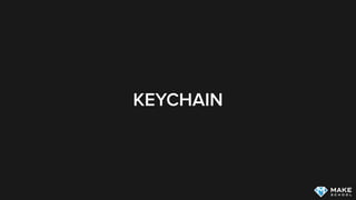 KEYCHAIN
 