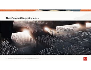 Persistence layers for microservices – the converged database approach11
There’s something going on….
 
