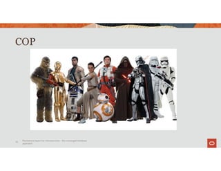 COP
Persistence layers for microservices – the converged database
approach
73
 