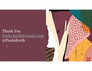 Thank You
Paolo.kreth@oracle.com
@PaoloKreth
Persistence layers for microservices – the converged database approach79
 