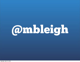 @mbleigh

Saturday, April 10, 2010
 