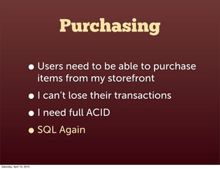 Purchasing

                      • Users need to be able to purchase
                           items from my storefront
...