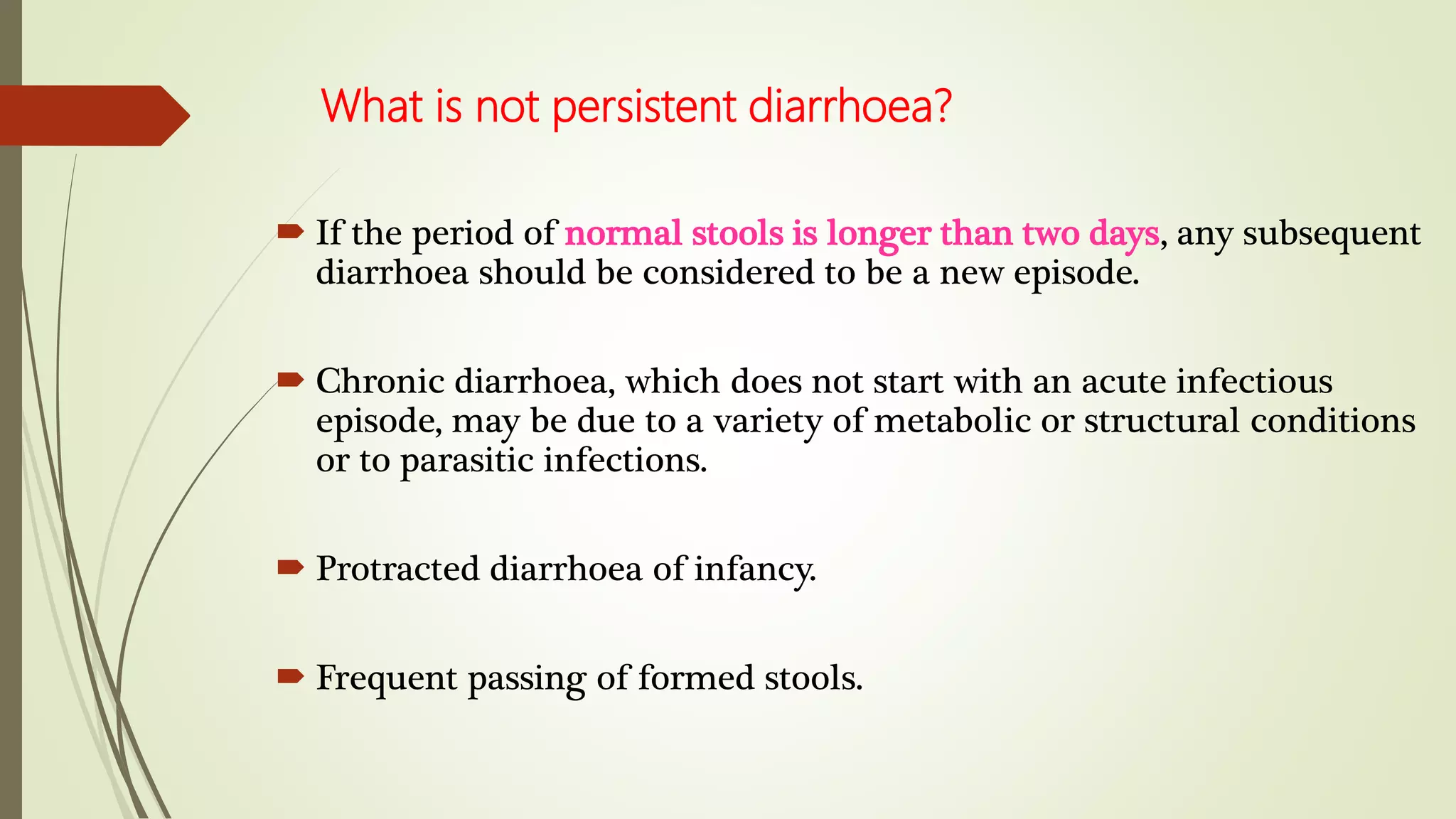 Persistent diarrhoea and chronic diarrhoea in children.7thsem 2017 | PPTX