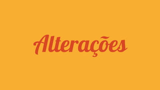Alterações

 