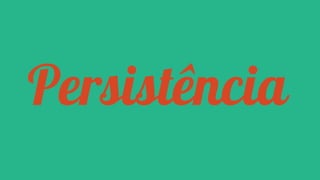Persistência

 