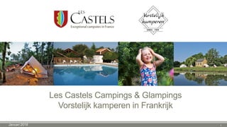 Les Castels Campings & Glampings
Vorstelijk kamperen in Frankrijk
1Januari 2018
 