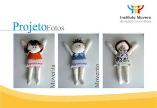 Projeto Fotos Moverito Moverita 