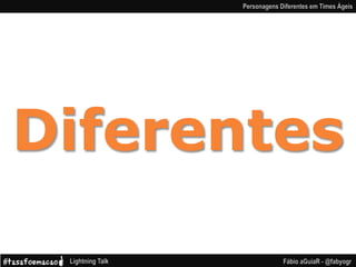 Diferentes