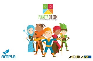 PROJETO CASA SUSTENTAVEL
A sustentabilidade mora aqui.
planetadobem
 