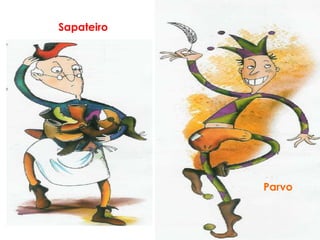 Sapateiro Parvo  