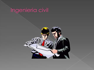 Ingenieria civil 
