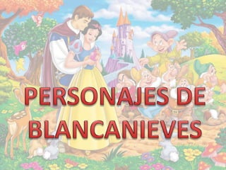 Personajes de Blancanieves y los siete enanitos 