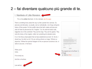 2 – fai diventare qualcuno più grande di te.
 