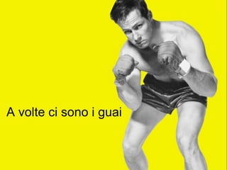 A volte ci sono i guai
 